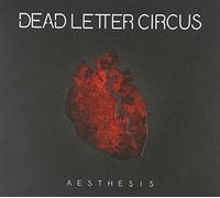 Dead Letter Circus - Aesthesia [Import]