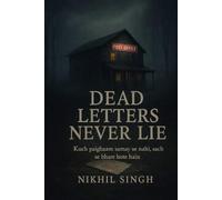 DEAD LETTERS NEVER LIE