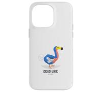 Dead Like A Dodo (Dicton Amusant) Coque pour iPhone 14 Pro Max