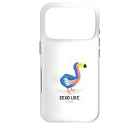 Dead Like A Dodo (Dicton Amusant) Coque pour iPhone 17 Pro