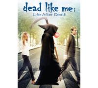 Dead Like Me: Life After Death by Ellen Muth