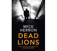 Dead Lions: Slough House Thriller 2