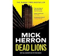 Dead Lions: The bestselling thrillers that inspired the hit Apple TV+ show Slow Horses (Slough House Thriller 2)