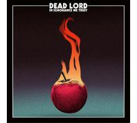 Dead Lord In Ignorance We Trust (CD) Album