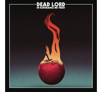DEAD LORD - IN IGNORANCE WE TRUST CD NEUF
