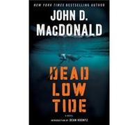 Dead Low Tide A Novel by John D Macdonald & Introduction by Dean Koontz John D Macdonald Introduction by Dean Koontz (Auteur)