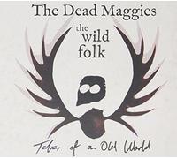 Dead Maggies - Wild Folk [Compact Discs] Australia - Import