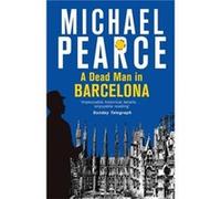 Dead Man In Barcelona Michael Pearce, (Auteur)