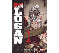 Dead Man Logan T01 : Les péchés du père