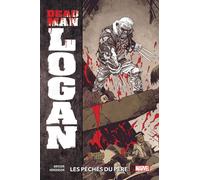 Dead Man Logan T01 : Les péchés du père - Ed Brisson - Panini Comics - cartonné - Comics