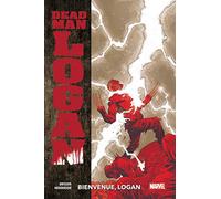 Dead Man Logan T02 : Bienvenue Logan