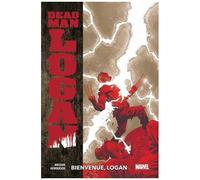 Dead Man Logan - Tome 2 - Bienvenue, Logan