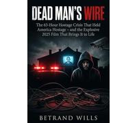 DEAD MAN’S WIRE: The 63-Hour Hostage Crisis That Held America Hostage - and the Explosive 2025 Film That Brings It to Life