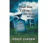 Dead Man Talking... And Talking... And Talking