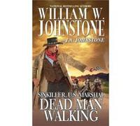 Dead Man Walking by J.A. Johnstone Unknown (Auteur)