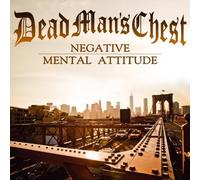 Dead Man's Chest - Negative Mental Attitude [Import]