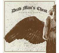Dead Man's Chest - Violent Days [Import]