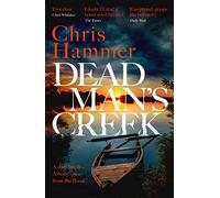 Dead Man's Creek: The Times Crime Book of the Year 2023