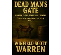 Dead Man's Gate: Murder in the Texas Hill Country