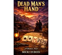 Dead Man's Hand: A Tale of adventure and Romance in the Old West