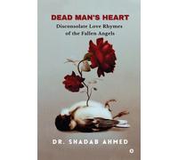 Dead Man's Heart: Disconsolate Love Rhymes Of The Fallen Angels