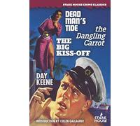 Dead Man's Tide / The Dangling Carrot / The Big Kiss-Off