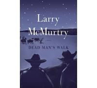 Dead Man's Walk by McMurtry, Larry [Paperback] NEUF