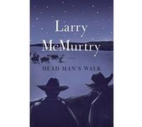 Dead Man's Walk, Lonesome Dove Series Larry McMurtry (Auteur)