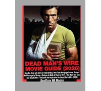 Dead Man's Wire Movie Guide 2026: How the True-Life Story of Tony Kiritsis, Who Took Mortgage Broker Richard Hall Hostage by Wiring a Shotgun to Both ... the Inspiration for Dead Man’s Wire (2025).