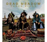 Dead Meadow - Dead Meadow - Three Kings