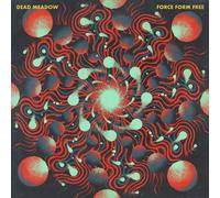 Dead Meadow - Force Form Free [Compact Discs]