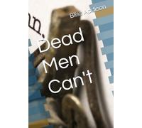 Dead Men Can't