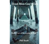Dead Men Can't Talk: Book5 of Brownlee & Hall
