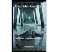 Dead Men Can't Talk: Book5 of Brownlee & Hall