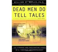 Dead Men Do Tell Tales Michael Browning, William R. Maples (Auteur)