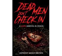 Dead Men Don't Check In
