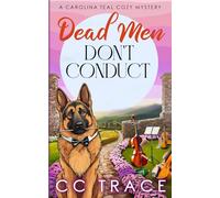 Dead Men Don't Conduct: An Unputdownable Small Town Culinary Murder Mystery