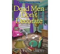 Dead Men Dont Decorate by Cordy Abbott Cordy Abbott (Auteur)