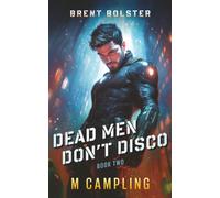 Dead Men Don't Disco: A SciFi Comedy