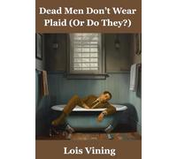 Dead Men Don't Wear Plaid (Or Do They?)