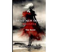 Dead Men Don't Whisper: A Small-Town Murder, a Cold Case, and the Secret That Won't Stay Buried