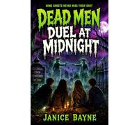 Dead Men Duel at Midnight: Some ghosts never miss their shot