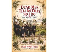 Dead Men Tell No Tales, So I Do: Fort Myers, Florida (Volume II)