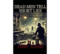 Dead Men Tell Short Lies