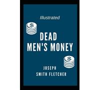 Dead Men's Money: Illustrated
