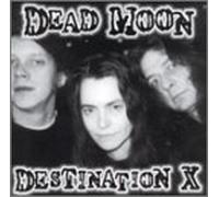 Dead Moon - Destination X