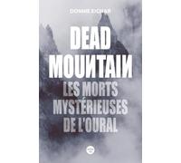 Dead Mountain. Les morts mystérieuses de l'Oural