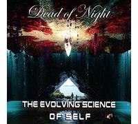 Dead of Night - Evolving Science of Self [Import]