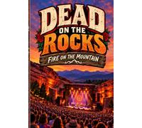 Dead On The Rocks: Fire On The Mountain