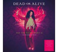 Dead Or Alive - Fan the Flame (Part 2) - the Resurrection